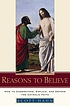 Reasons to believe : how to understand, explain,... 著者：  Scott Hahn 