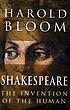 Shakespeare : The invention of the human. von Harold Bloom