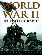 The Second World War in photographs