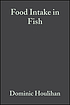 Food intake in fish by D  F Houlihan