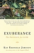 Exuberance : the passion for life