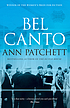 Bel canto : a novel von Ann Patchett