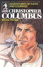 Christopher Columbus : adventurer of faith and courage