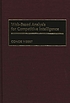 Web-based analysis for competitive intelligence von Conor Vibert