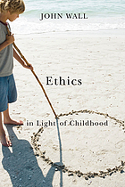 Ethics in light of childhood