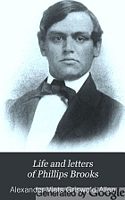 Life and letters of Phillips Brooks,