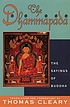 The Dhammapada : sayings of Buddha