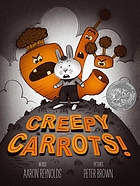 Cover of Creepy Carrots by Aaron Reynolds.