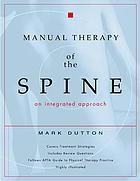 Manual therapy of the spine : an integrated approach
