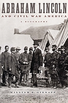 Abraham Lincoln and Civil War America : a biography