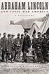 Abraham Lincoln and Civil War America : a biography by  William E Gienapp 