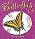 It's a butterfly's life 著者：  Irene Kelly 