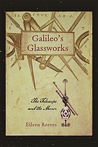 Galileo's glassworks : the telescope and the mirror