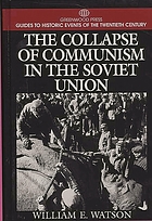 The collapse of Communism in the Soviet Union