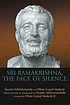 Sri Ramakrishna, the Face of Silence. by  Nikhilananda, Swami 