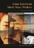 Asian American short story writers : an A-to-Z guide