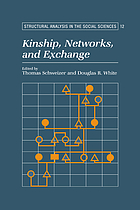 Kinship, networks, and exchange