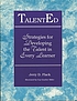 TalentEd : strategies for developing the talent... door Jerry D Flack