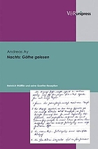 Nachts: Göthe gelesen : Heinrich Wölfflin und seine Goethe-Rezeption