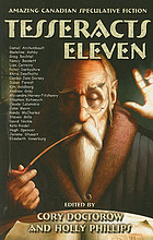 Tesseracts eleven : amazing Canadian speculative fiction