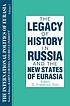The legacy of history in Russia and the new states of Eurasia