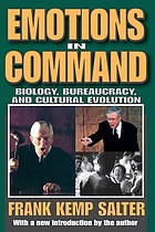 Emotions in command : biology, bureaucracy, and cultural evolution