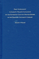 First supplement to James E. Walsh's Catalogue of the fifteenth-century printed books in the Harvard University Library