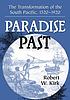 Paradise past : the transformation of the South... by  Robert Wm Kirk 