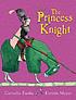 The princess knight by Cornelia Caroline Funke