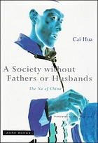 A society without fathers or husbands : the Na of China