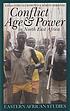 Conflict, age & power in North East Africa : age... by Eisei Kurimoto