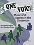 One voice : music and stories in the classroom de Barbara Martin Britsch