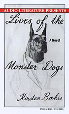 Lives of the monster dogs