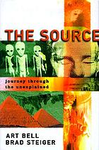 The source : journey through the unexplained
