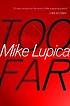 Too far by Mike Lupica