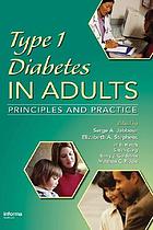 Type 1 diabetes in adults : principles and practice