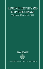 Regional identity and economic change : the Upper Rhine, 1450-1600