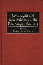 Civil rights and race relations in the post Reagan-Bush era
