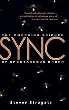 Sync : the emerging science of spontaneous order