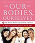 Our bodies, ourselves : a new edition for a new... door Boston Women's Health Book Collective.