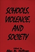 Schools, violence, and society 著者： Allan M Hoffman