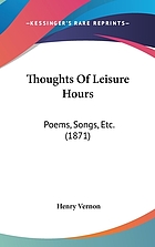 Thoughts of leisure hours : poems, songs &c., &c.