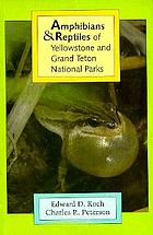 Amphibians & reptiles of Yellowstone and Grand Teton National Parks