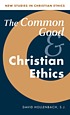 The common good and Christian ethics