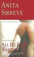All he ever wanted : a novel