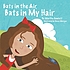 Bats in the air, bats in my hair by  Martha Hamlett 