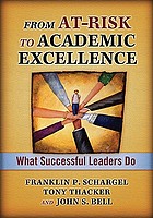 From at risk to academic excellence : what successful leaders do