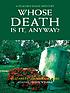 Whose death is it, anyway? 著者： Elizabeth Daniels Squire