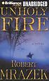 Unholy fire door Robert J Mrazek