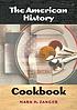 The American history cookbook de Mark Zanger